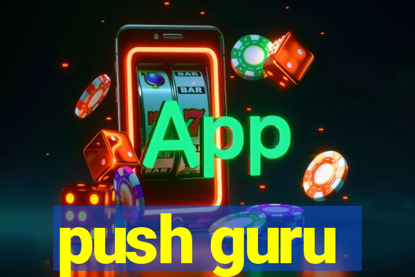 push guru